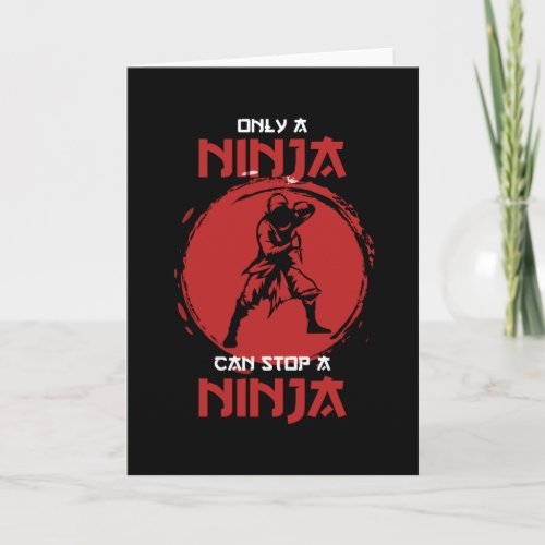 Only a Ninja can stop a Ninja Fighter Card