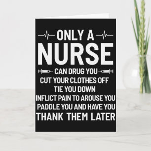 Only A Nurse Can Drug You Cut Your Clothes Off Tie Card