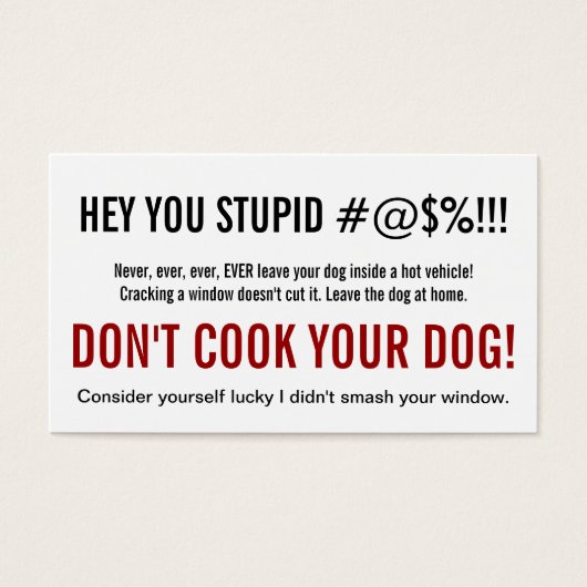 Only a Stupid Person Leaves a Dog in Hot Car (Front)