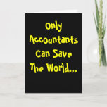 Only Accountants Save World Inspiring Pun Birthday Card