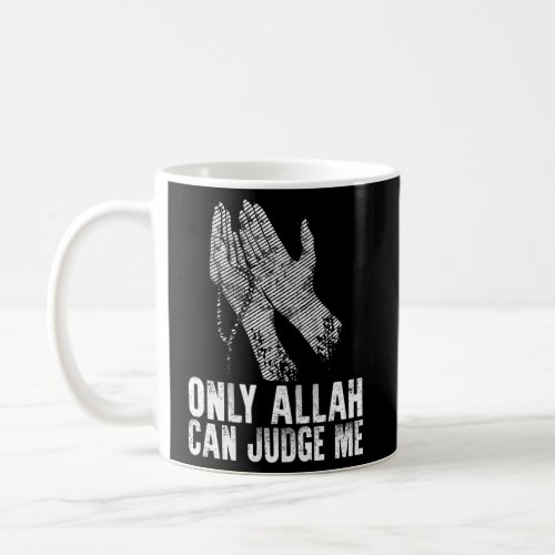 Only Allah Can Judge Me Religion Islamic Arabic Mo Coffee Mug