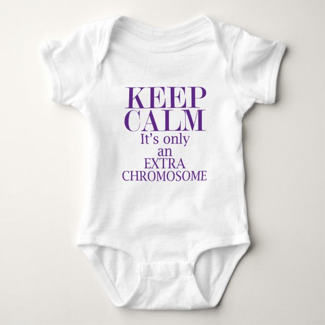 Only an Extra Chromosome Baby Bodysuit (Front)
