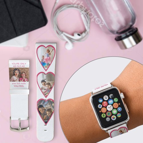 Only as Old as  Heart Shaped Photos Funny Pink Apple Watch Band