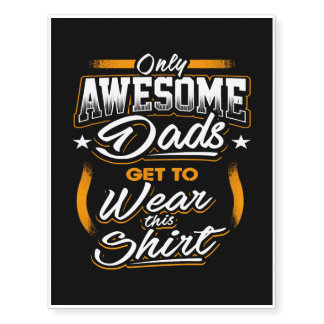 Only Awesome Dads - Fathers Day Temporary Tattoos