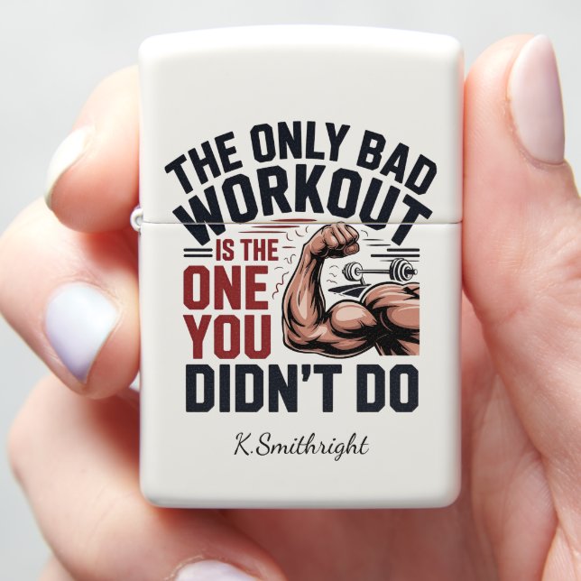 Only Bad Workout Didn't Do Zippo Lighter (In Hand)