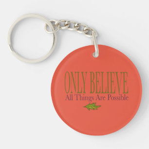 Only Believe All Things Are Possible Peach  Keychain