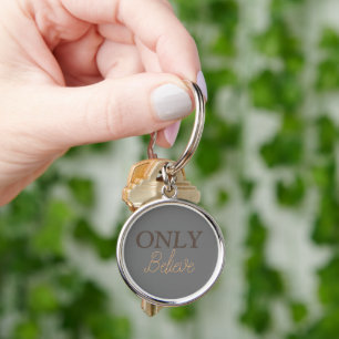 Only Believe Christian Quote Keychain