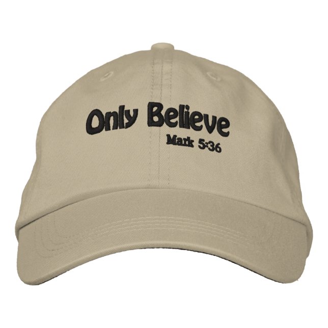 Only Believe Embroidered Baseball Cap (Front)