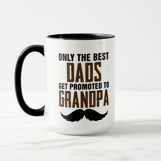 Only Best Dads Get Promoted to Grandpa Coffee Mug (Left)