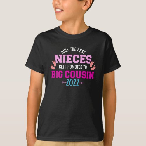 Only best nieces get promoted to big cousin 2022 T_Shirt