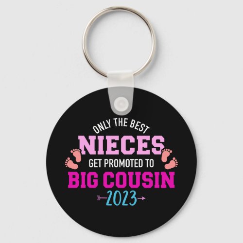 Only best nieces get promoted to big cousin 2023 keychain