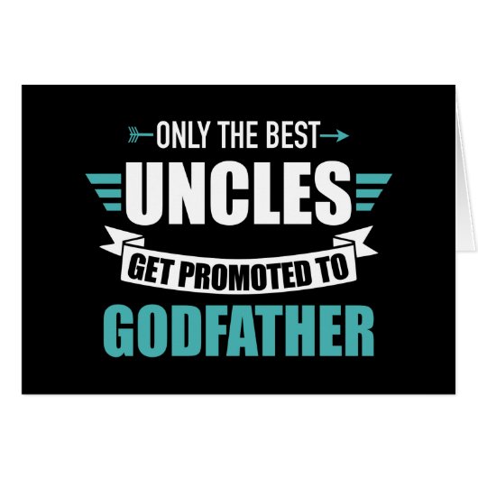Only best uncles get promoted to godfather cards (Front Horizontal)