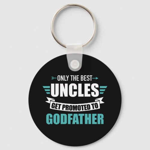 Only best uncles get promoted to godfather keychain