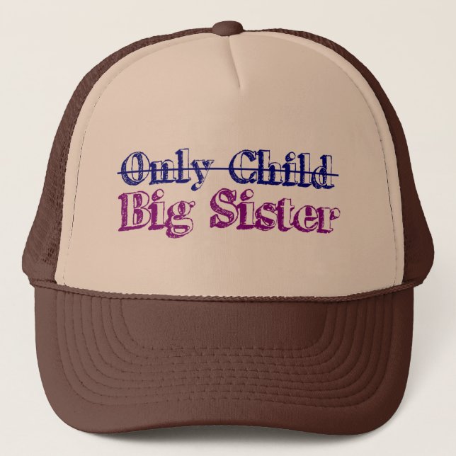 Only Big Sister Trucker Hat (Front)