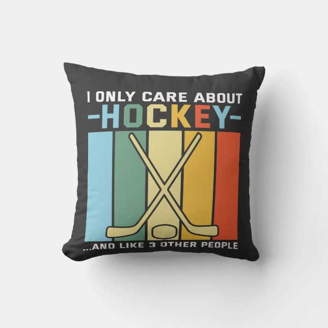 Only Care About Hockey Throw Pillow (Front)