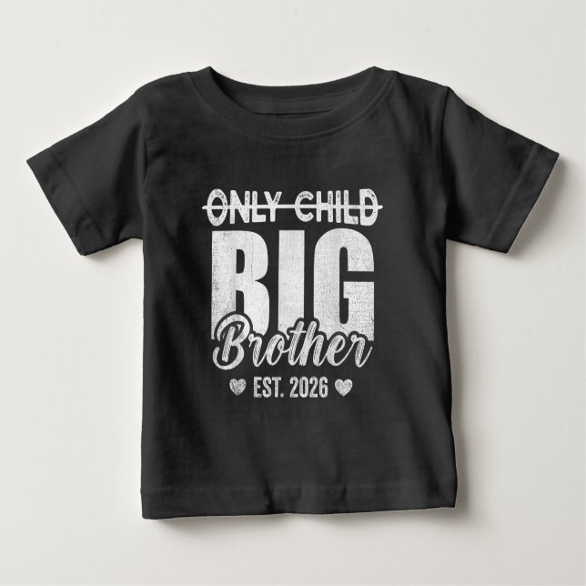 Only Child Big Brother 2026, Promoted To Big Bro Baby T-Shirt (Front)