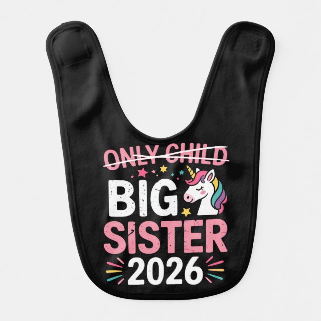 Only Child Crossed Out Big Sister 2026 Pregnancy  Baby Bib (Front)