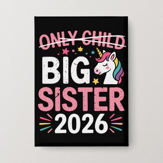 Only Child Crossed Out Big Sister 2026 Pregnancy  Button (Front)