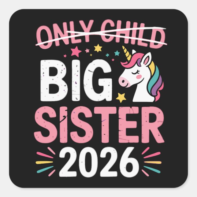 Only Child Crossed Out Big Sister 2026 Pregnancy  Square Sticker (Front)