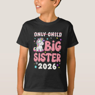 Only Child Crossed Out Big Sister 2026 Unicorn Gir T-Shirt