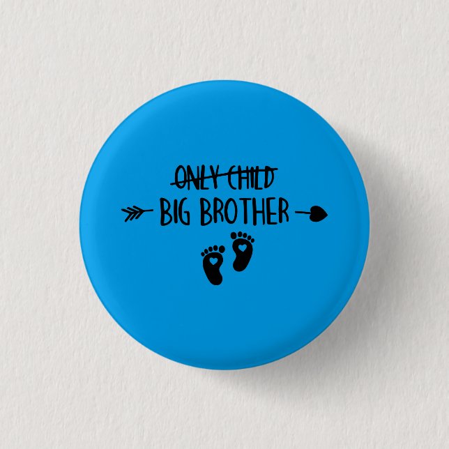 Only Child Crossed Out Now Big Brother Button (Front)