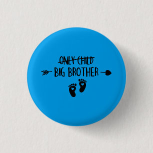 Only Child Crossed Out Now Big Brother Button