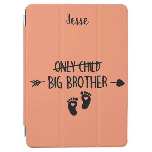 Only Child Crossed Out Now Big Brother iPad Air Cover