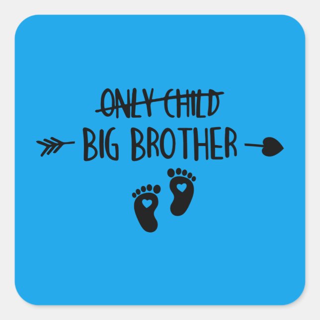 Only Child Crossed Out Now Big Brother Square Sticker (Front)