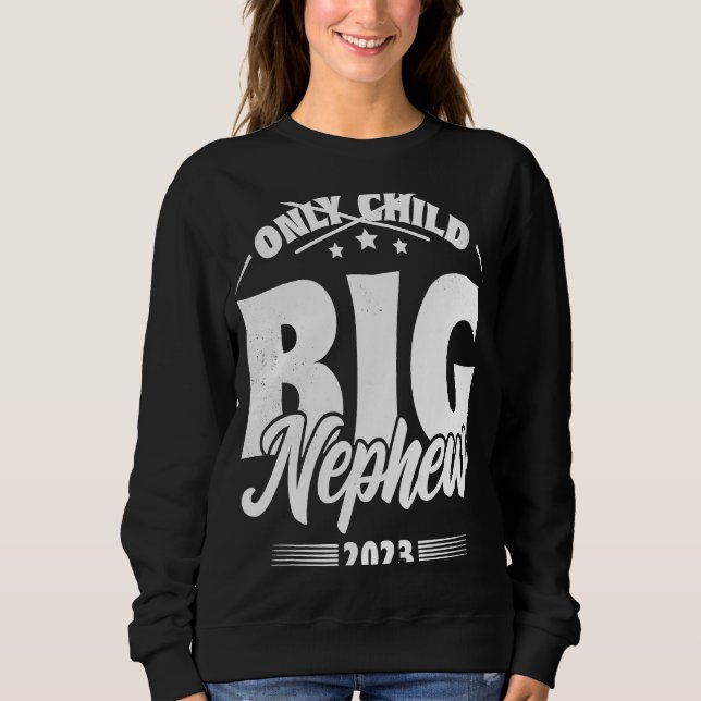 Only Child Expires 2023 Announcement Promoted to B Sweatshirt (Front)