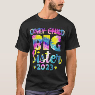 Only Child Expires 2023 Promoted to Big Sister Ann T-Shirt