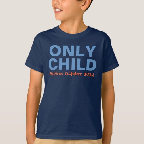 Only Child Expiring Funny Blue Big Brother T_Shirt