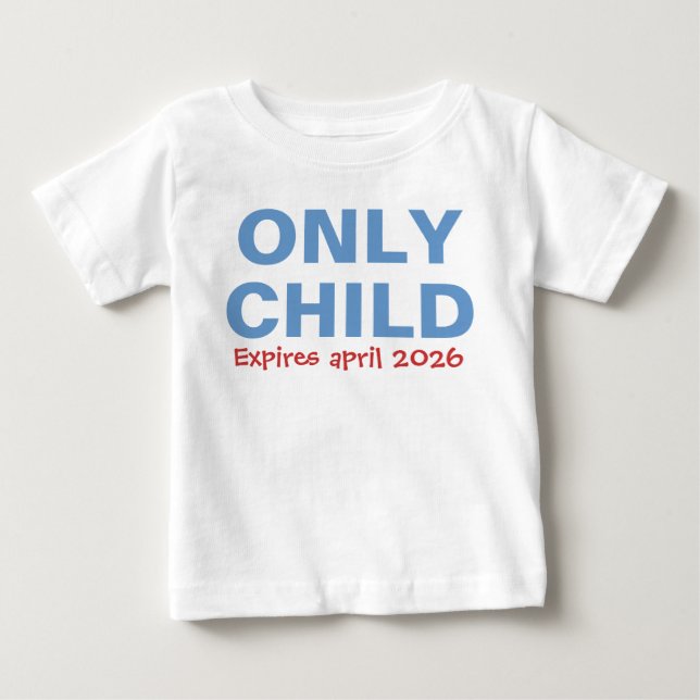 Only Child Expiring Funny Blue Big Brother Toddler Baby T-Shirt (Front)