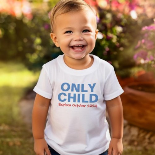 Only Child Expiring Funny Blue Big Brother Toddler T_shirt