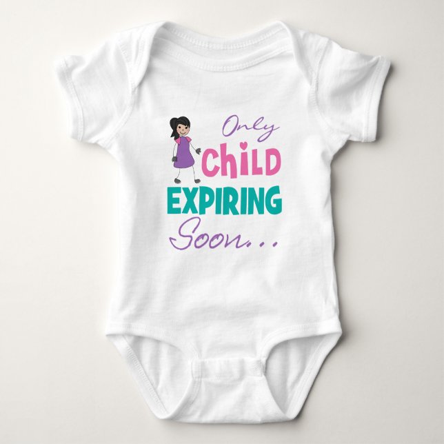 Only Child Expiring Soon Baby Bodysuit (Front)