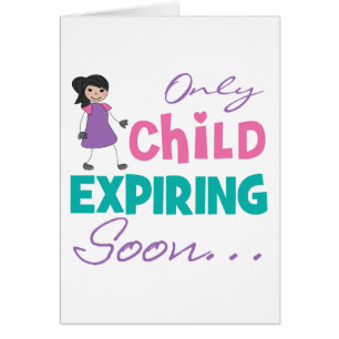 Only Child Expiring Soon Cards