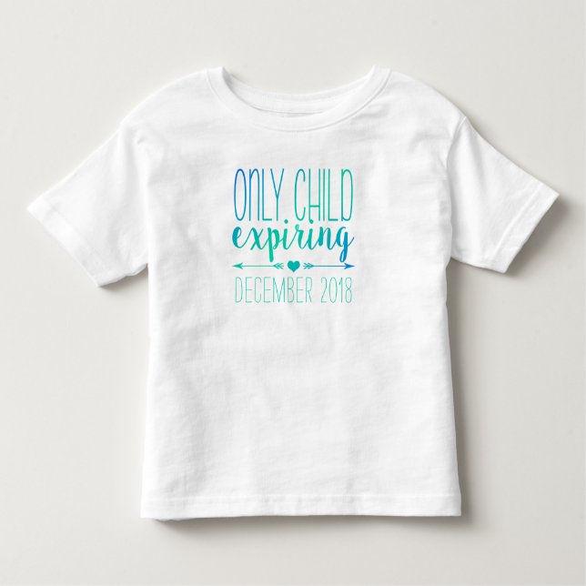 Only Child Expiring - Turquoise Ombre Toddler T-shirt (Front)