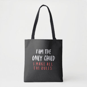 Only Child Funny Family Humor Tote Bag