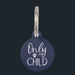 Only Child Navy Blue Custom Pet ID Tag<br><div class="desc">Cute and funny doggie tag for your pet. The fun typography says "Only Child" with a paw print in the middle. You can add your dog's name at the bottom. Modern and simple design for your beloved pooch.</div>