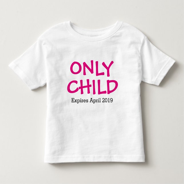 Only Child Personalized Toddler T-shirt (Front)