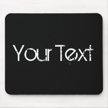 Only Color / Black   Your Text Mouse Pad by EDDArtSHOP at Zazzle