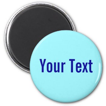 Only Color / Cyan   Your Text Magnet by EDDArtSHOP at Zazzle