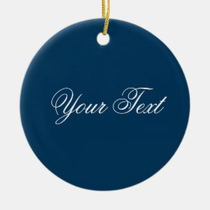 ONLY COLOR / dark blue + your text Ceramic Ornament