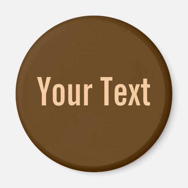 ONLY COLOR / dark brown + your text Magnet (Front)