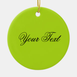ONLY COLOR / light green + your text Ceramic Ornament