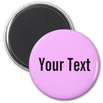 Only Color / Light Pink   Your Text Magnet by EDDArtSHOP at Zazzle