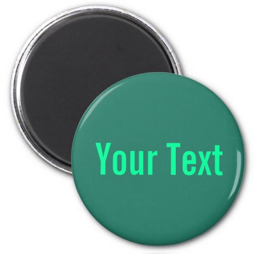 ONLY COLOR  ocean green  your text Magnet