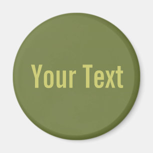 ONLY COLOR / olive green + your text Magnet