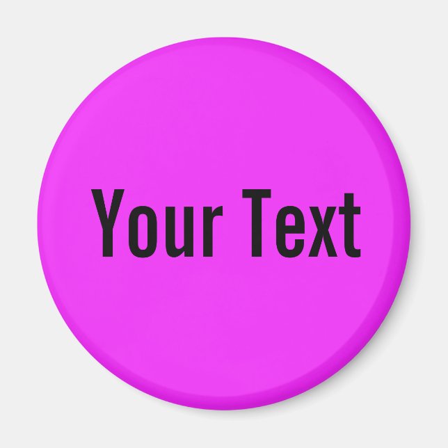 ONLY COLOR / pink + your text Magnet (Front)