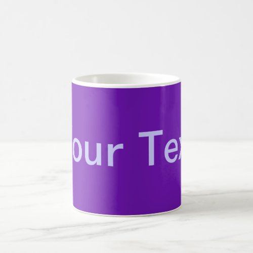 ONLY COLOR  purple  your text Coffee Mug