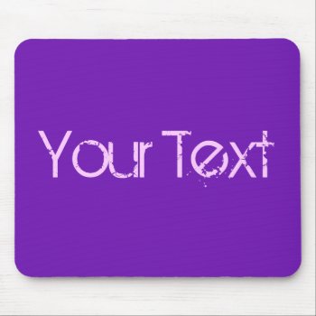 Only Color / Purple   Your Text Mouse Pad by EDDArtSHOP at Zazzle